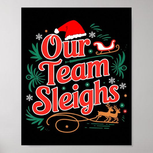 Our Team Sleighs Christmas Reindeers Santa's Worke ポスター (正面)