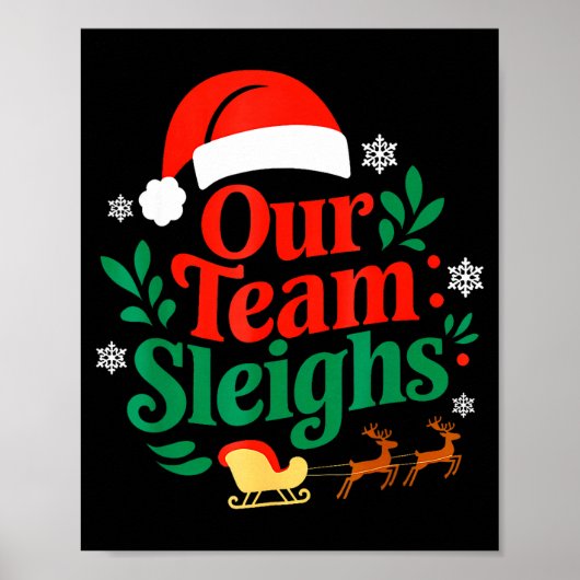 Our Team Sleighs Christmas Reindeers Santa's Worke ポスター (正面)