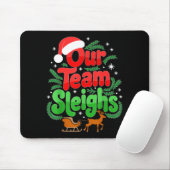 Our Team Sleighs Christmas Reindeers Santa's Worke マウスパッド (マウス)
