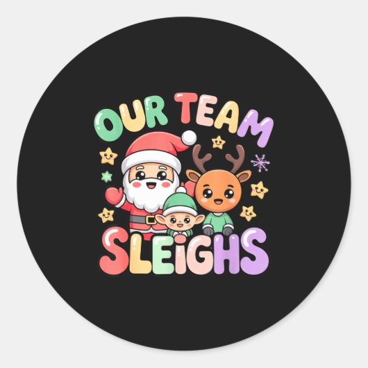 Our Team Sleighs Christmas Santa And Xmas Party Sq ラウンドシール (正面)