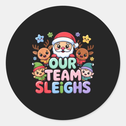 Our Team Sleighs Christmas Santa And Xmas Party Sq ラウンドシール (正面)