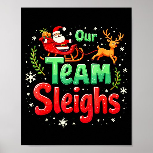 Our Team Sleighs Christmas Santa Reindeers Office  ポスター (正面)