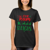 Our Team Sleighs Christmas Santa Reindeers Office Tシャツ (正面)