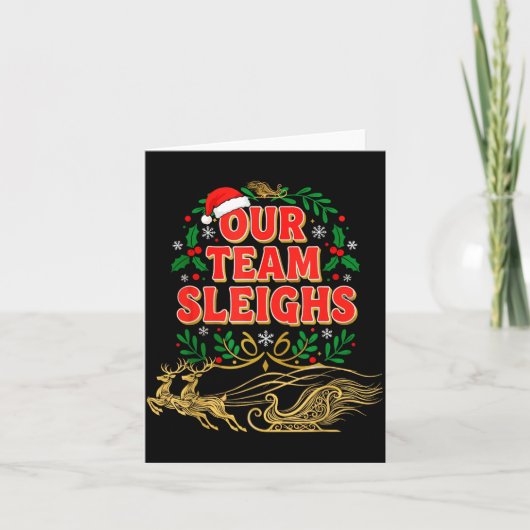 Our Team Sleighs Christmas Shirts, Festive Office  カード (正面)