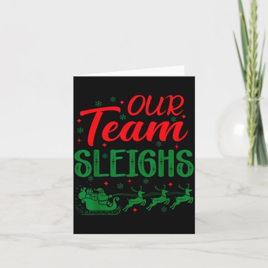 Our Team Sleighs Funny Christmas Work Team Holiday カード (正面)
