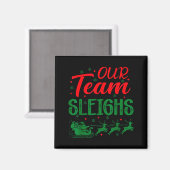 Our Team Sleighs Funny Christmas Work Team Holiday マグネット (正面/裏面)