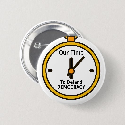 Our Time to Defend Democracy button 缶バッジ (正面&裏面)