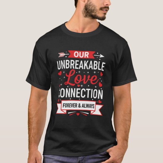 Our Unbreakable Love Connection Romantic Tシャツ (正面)
