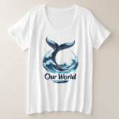 Our World Whale Tail Ocean Conservation プラスサイズTシャツ (デザイン正面)