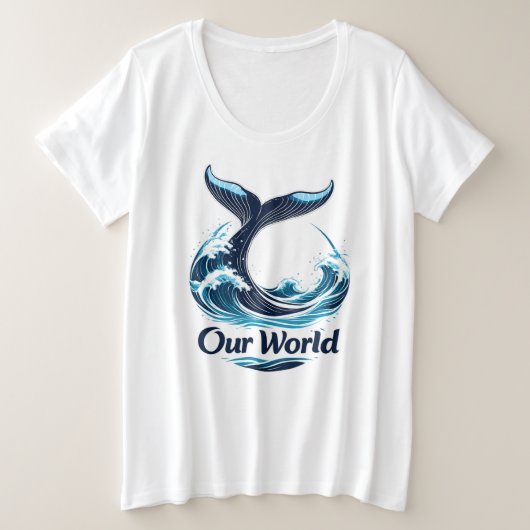 Our World Whale Tail Ocean Conservation プラスサイズTシャツ (デザイン正面)