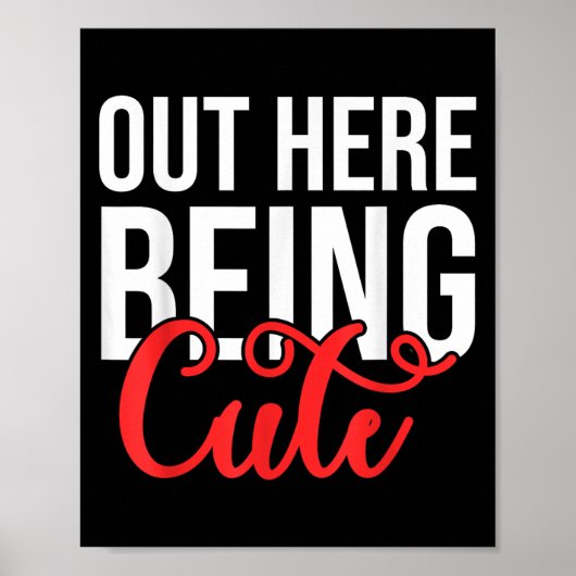 Out Here Being Cute Womens Floral Motivational Quo ポスター (正面)