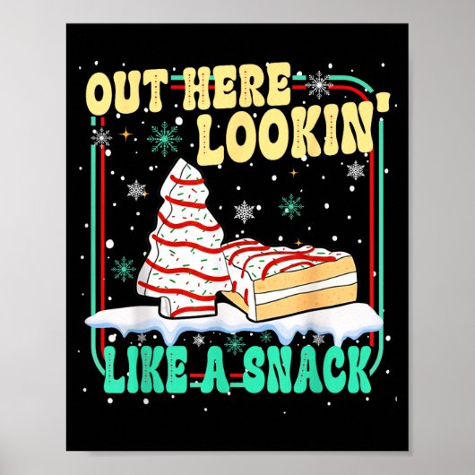 Out Here Lookin' Like A Snack Christmas Cakes Debb ポスター (正面)