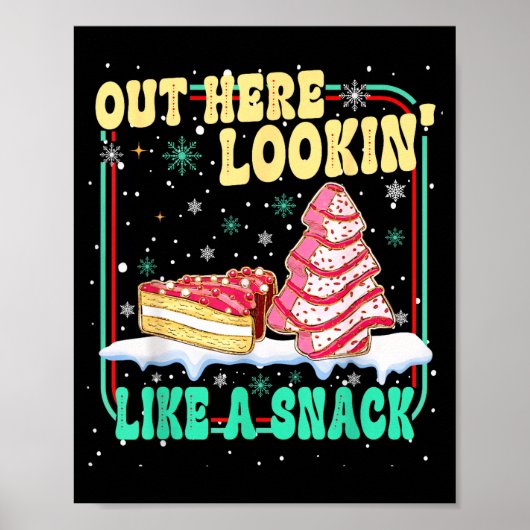 Out Here Lookin' Like A Snack Christmas Cakes Debb ポスター (正面)