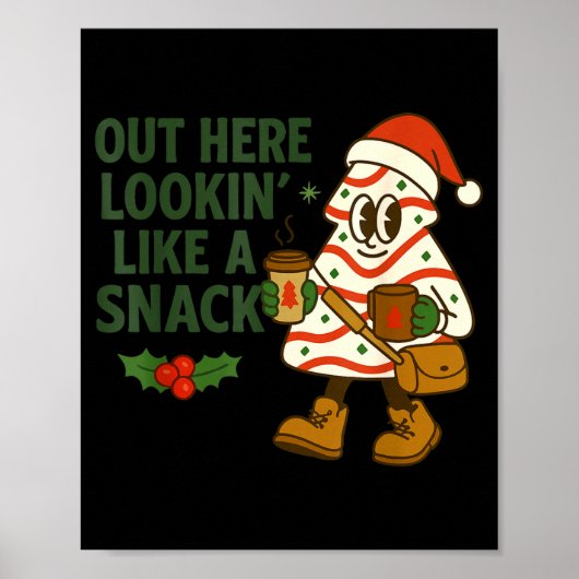 Out Here Lookin' Like A Snack Debbie Cakes Christm ポスター (正面)