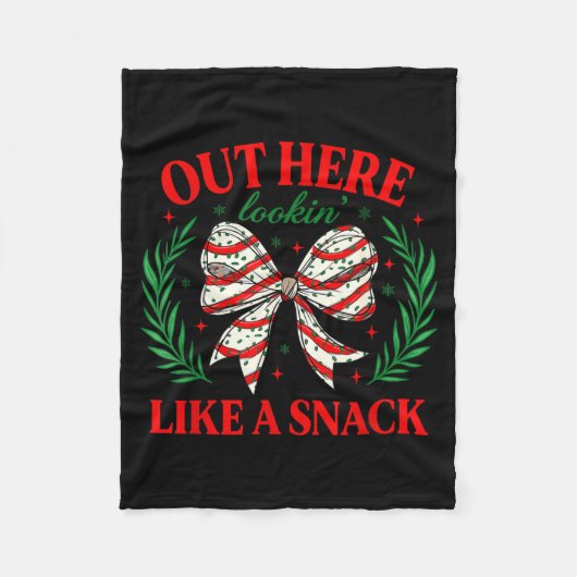 Out Here Lookin Like A Snack Funny Christmas Coque フリースブランケット (正面)