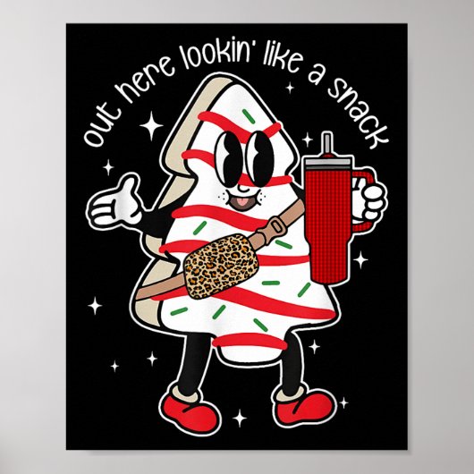 Out Here Looking Like A Snack  ポスター (正面)