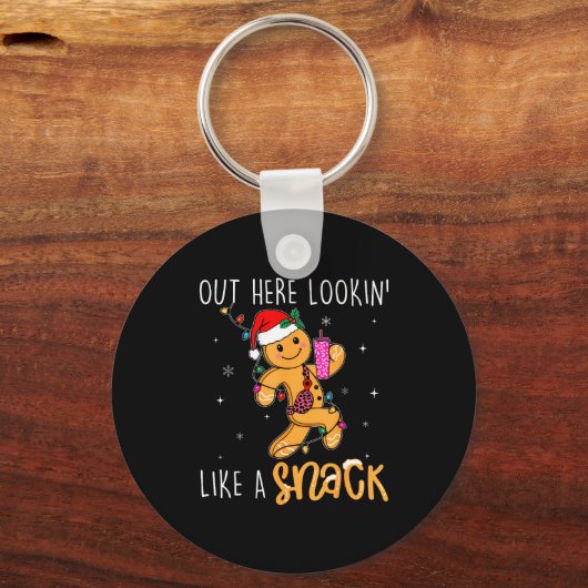 Out Here Looking Like A Snack Funny Boujee Xmas Gi キーホルダー (正面)