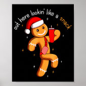 Out Here Looking Like A Snack Funny Boujee Xmas Gi ポスター (正面)