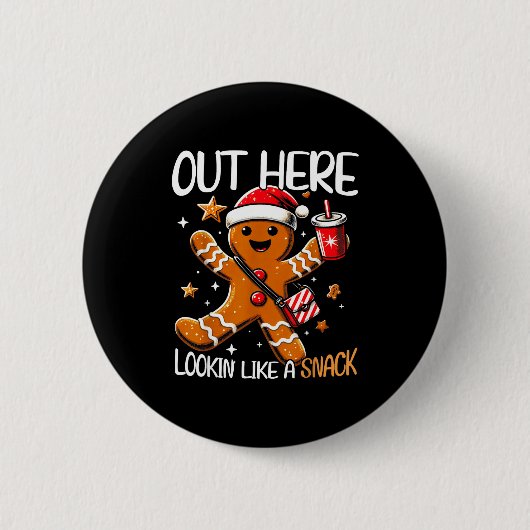 Out Here Looking Like A Snack Funny Boujee Xmas Gi 缶バッジ (正面)
