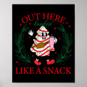 Out Here Looking Like A Snack Funny Christmas Tree ポスター (正面)