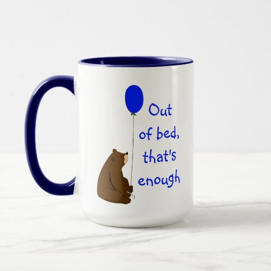 Out of Bed That's Enough Fun Balloon Bear Quote マグカップ (左)