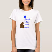 Out of Bed That's Enough Fun Balloon Bear Quote Tシャツ (正面)