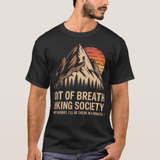 Out Of Breath Hiking Society And Camping Or Nature Tシャツ (正面)