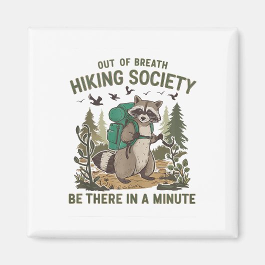 Out Of Breath Hiking Society Raccoon Funny Hiking  マグネット (正面)
