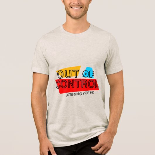Out of Control – Bold Typography Statement Design トライブレンドＴシャツ (正面)