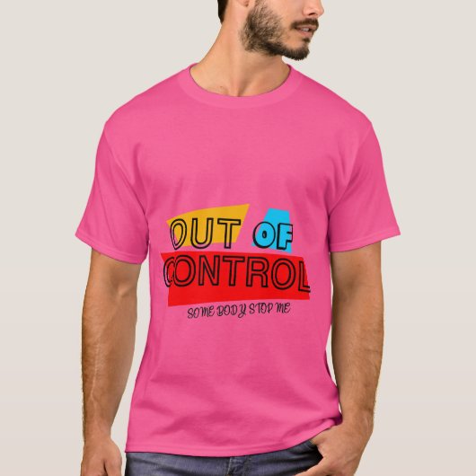 Out of Control – Bold Typography Statement Design Tシャツ (正面)