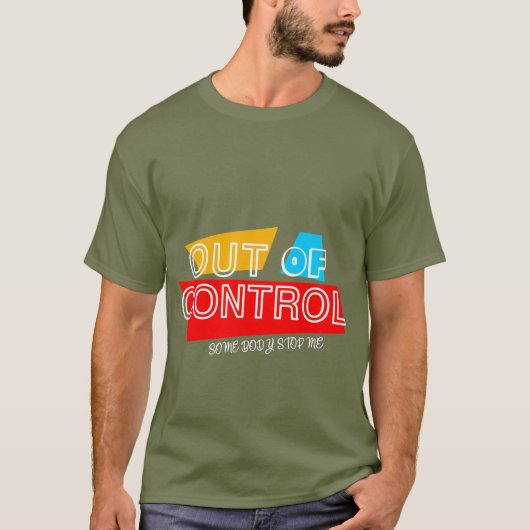 Out of Control – Bold Typography Statement Design Tシャツ (正面)