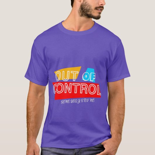 Out of Control – Bold Typography Statement Design Tシャツ (正面)