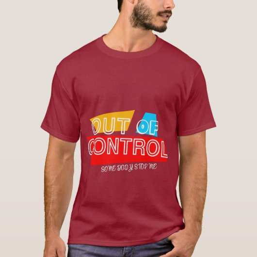 Out of Control – Bold Typography Statement Design Tシャツ (正面)