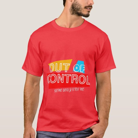 Out of Control – Bold Typography Statement Design Tシャツ (正面)