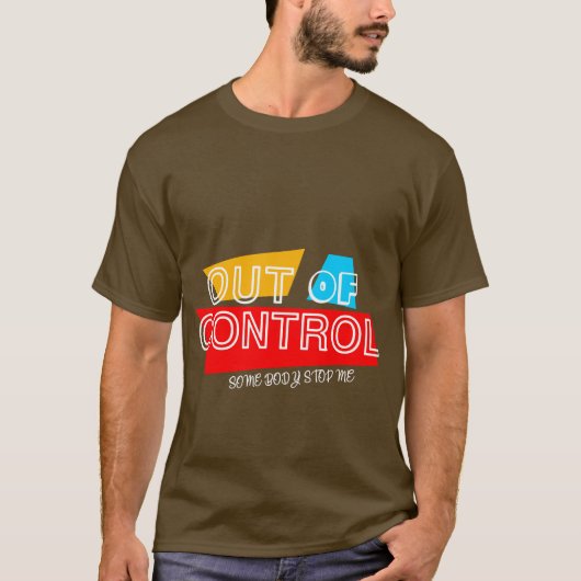 Out of Control – Bold Typography Statement Design Tシャツ (正面)