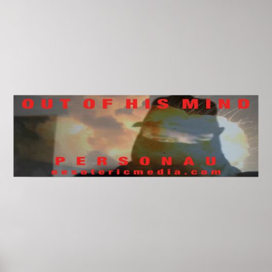"Out Of His Mind" 36"x12" ポスター (正面)