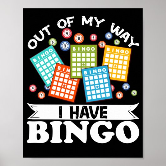 Out Of My WayI Have Bingo Funny Lucky Gambling ポスター (正面)