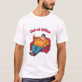 Out of Office Funny Lazy Man T-Shirt Tシャツ (正面)