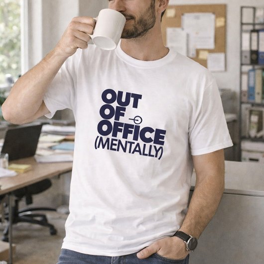 Out Of Office Mentally Funny T-Shirt Tシャツ