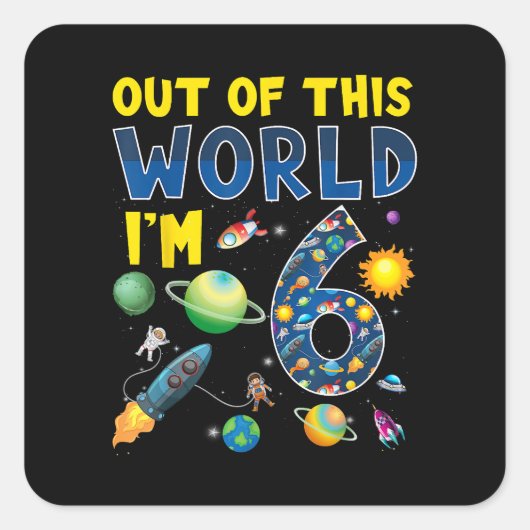 Out Of This World I'm 6宇宙ロケット誕生日部 スクエアシール (正面)