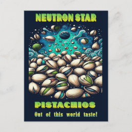 Out of this world pistachios ポストカード
