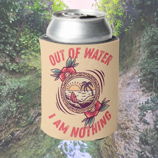 Out of Water I Am Nothing Surfing | Ocean Lovers  缶クーラー
