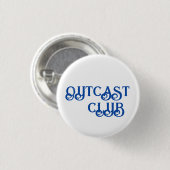 「OUTCAST CLUB」ボタン – 小さくて味わい深い 缶バッジ (正面&裏面)