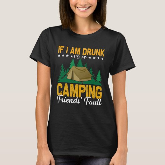 outddor camping with friends and drinking in the n tシャツ (正面)