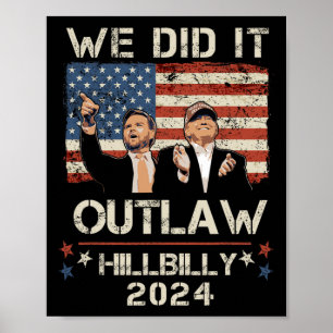 Outlaw Hilbilly 2024トランプVance私たちはそれをやった ポスター