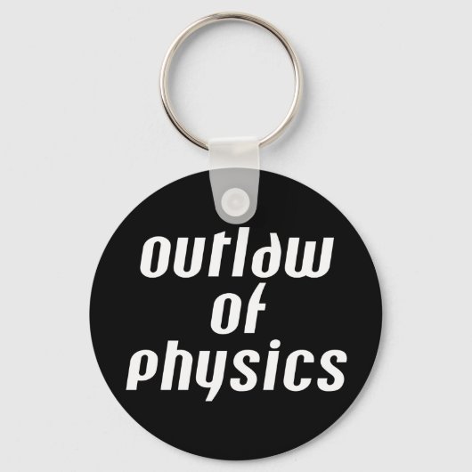 Outlaw of Physics – ホワイト文字 キーホルダー (正面)