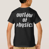 Outlaw of Physics – ホワイト文字 Tシャツ (裏面)