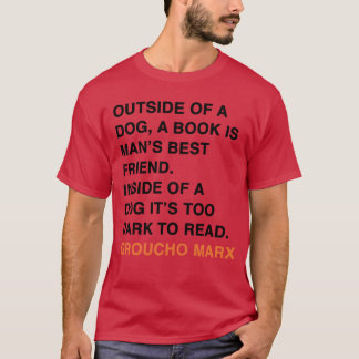 OUTSIDE OF A DOG A BOOK IS MANS BEST FRIEND family Tシャツ