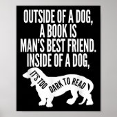 Outside Of A Dog A Book Is Man's Friend Apparel  ポスター (正面)