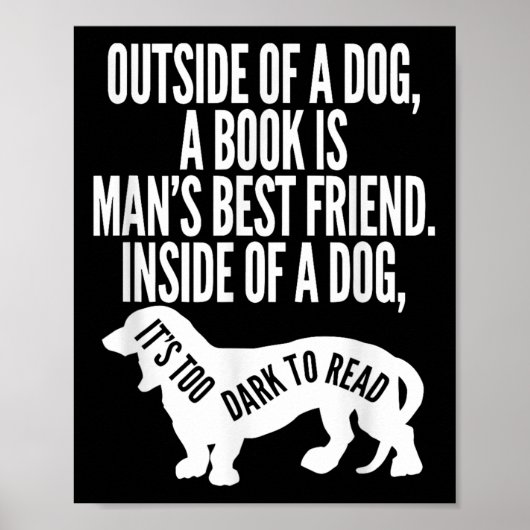 Outside Of A Dog A Book Is Man's Friend Apparel  ポスター (正面)